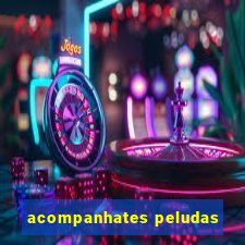 acompanhates peludas